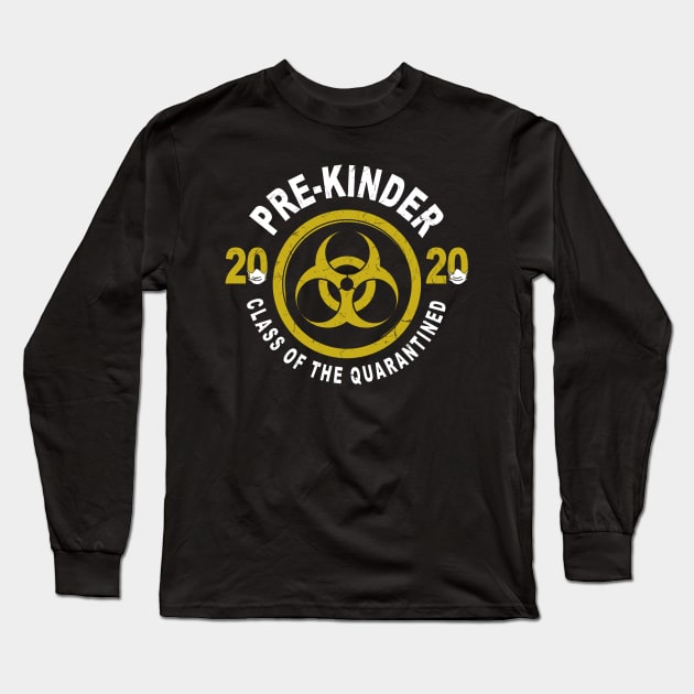 Pre-Kinder 2020 Class Of The Quarantined Graduation Long Sleeve T-Shirt by KiraT